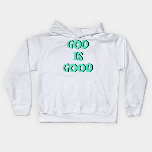 God is good Kids Hoodie by DiorBrush